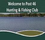 Post 46 Hunting & Fishing Club